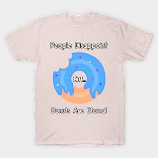 Donuts Are Eternal T-Shirt